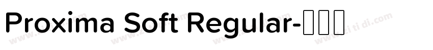 Proxima Soft Regular字体转换